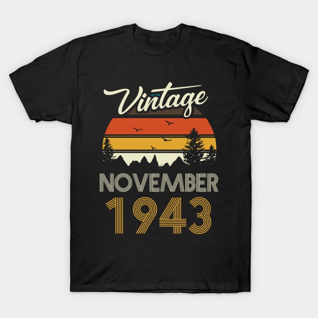1943 - Vintage November Birthday Gift Shirt T-Shirt by ReneeCummings